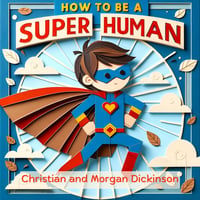 How to be a SUPER Human Front Cover