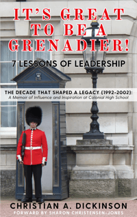 Its Great to Be a Grenadier: 7 Lessons of Leadership