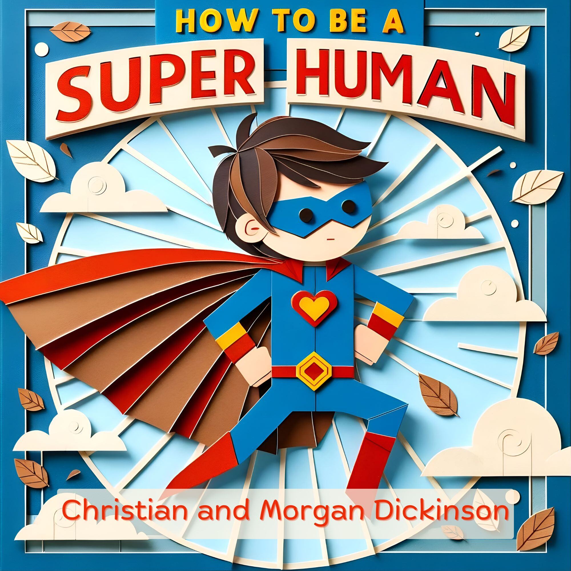 How to be a SUPER Human (Front Cover)